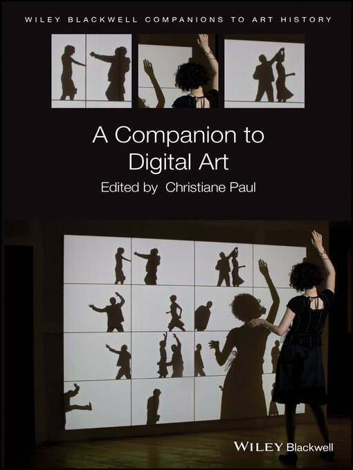 Title details for A Companion to Digital Art by Christiane Paul - Available